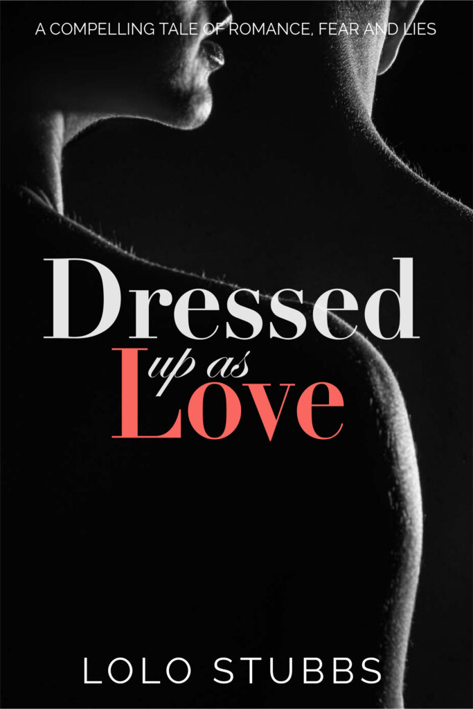 Dressed up as love Book Cover by Lolo Stubbs Author